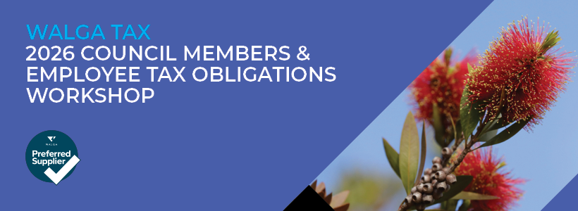 2026 WALGA Tax Council Member and ETO Workshop 